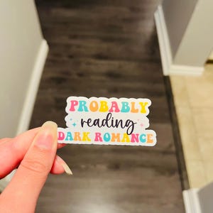 Probably reading Dark Romance Smutty Dark Romance Bookish Sticker, Die Cut Sticker, Kindle Accessories, Smut, Booklover Gift, Dark Romantasy
