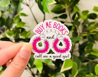 Buy me books good girl Smutty Dark Romance Bookish Sticker, Die Cut Sticker, Kindle Accessories, Smut, Booklover Gift, Dark Romantasy, Smut