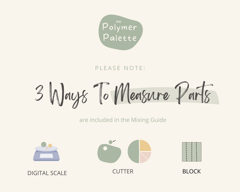 There are 3 ways to measure parts for polymer clay color recipes. The digital scale method, the cutter method, and the block method. All measuring methods are included in the mixing guide.