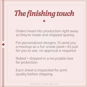 May include: A cream-colored graphic with the text "The finishing touch" in a burgundy script. The text describes the production and shipping process, including personalized designs and quality inspection. The words "DESIGNED IN NEW ORLEANS" are at the bottom.