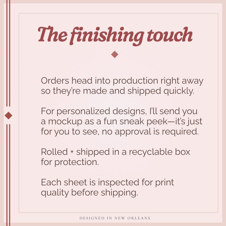 May include: A light pink informational graphic with dark red text titled The finishing touch. It explains production and shipping processes, including personalised design mockups, rolled packaging in a recyclable box, and quality inspection.