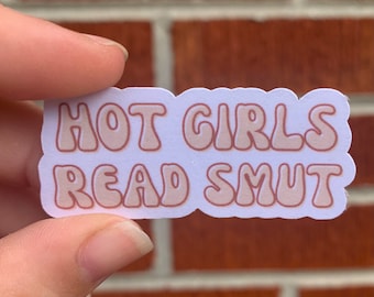 Hot Girls Read Smut Sticker: Book Lover Decal