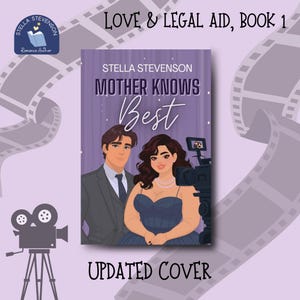 May include: Book cover for "Mother Knows Best" by Stella Stevenson. The cover features a couple in formal attire, a woman in a blue dress and a man in a suit, standing in front of a camera. The text "LOVE & LEGAL AID, BOOK 1" is at the top of the cover.