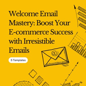 5 Email Templates | Welcome Email | E-commerce Email | Done-For-You Email Script | Business Marketing | Business Startup | Email Marketing