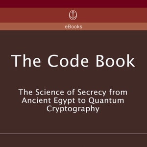 Könnte beinhalten: Ein Buchcover mit dem Titel "The Code Book: The Science of Secrecy from Ancient Egypt to Quantum Cryptography" von Simon Singh. Das Cover ist braun mit weißem Text und einem kleinen Anker-Symbol.