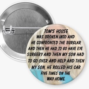 Real Housewives of Beverly Hills RHOBH Erika Jayne Girardi Tom&#39;s House was Broken Into 1.5” Pinback Button Bravoholic
