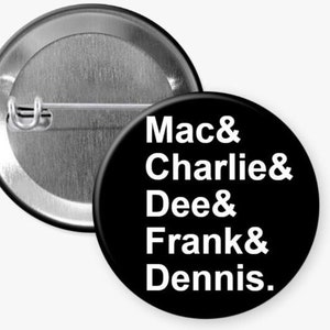 The Greats Always Sunny In Philadelphia 1.5&quot; Pinback Button