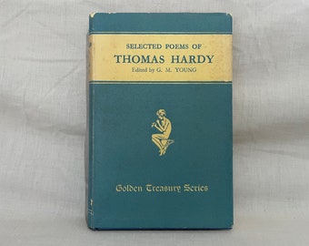 Selected Poems of Thomas Hardy // Edited by G. M. Young // Golden Treasury Series // 1971 // Vintage Hardcover