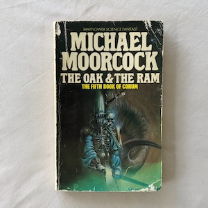 The Oak & The Ram: Fifth Book of Corum – Michael Moorcock – Mayflower Science Fantasy 1981 – Vintage PAPERBACK 
