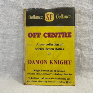 OFF CENTRE // A new collection of science fiction stories by Damon Knight // Gollancz SF // 1969 // Vintage Hardcover