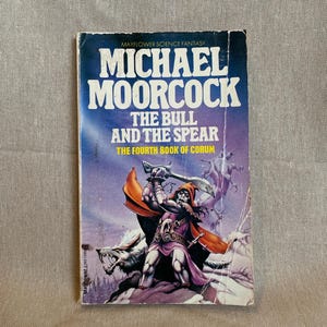 The Bull and the Spear // Michael Moorcock // 1979 // Vintage Paperback