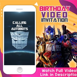 Op de afbeelding: Een smartphone-scherm toont het Autobots-logo van Transformers met de tekst "Calling All Autobots". De achtergrond is een donkerblauwe ruimtescène. De telefoon bevindt zich voor een groter beeld van Optimus Prime, een Transformers-robot, met de tekst "Birthday Video Invitation" erboven. De tekst "Watch Full Video! Link in Description" bevindt zich onder Optimus Prime.