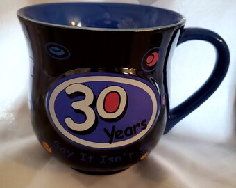 30 Years Birthday Coffee Cup Mug Papel Encore Say It Isn't So