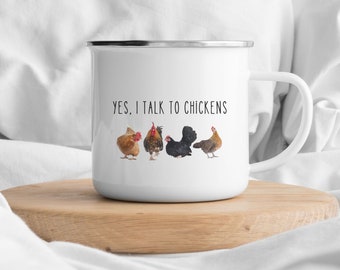 Chicken Mug Enamel Yes I Talk To Chickens Crazy Chicken Lady Mug Chicken Lover Camping Mug 12oz Enamel Mug Gift Farm Life Gift for Mom