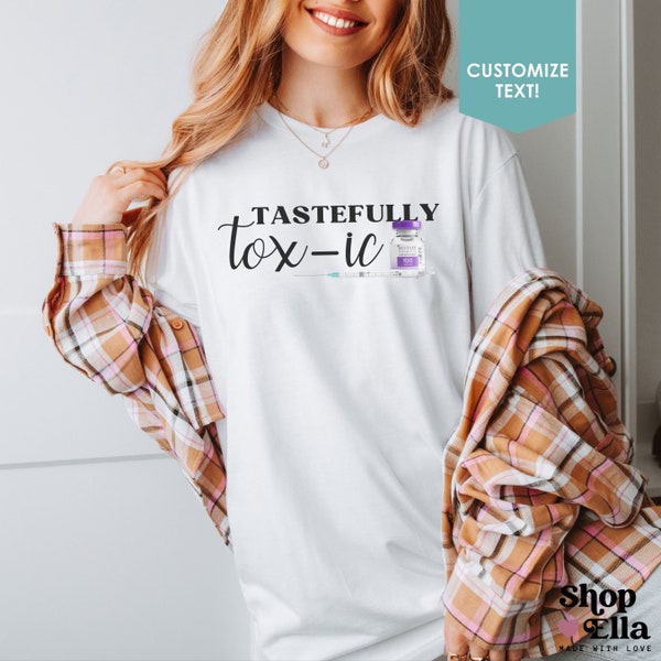 Aesthetic Nurse Injector Shirt Funny Esthetician Botox T-Shirt Cosmetic Med Spa Clothing Cute Plastic Surgery Tee Tastefully Toxic Top