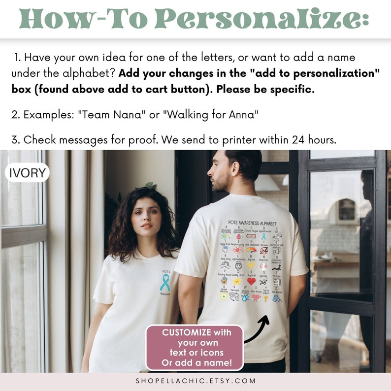 May include: Two people wearing ivory-colored t-shirts. The front of the woman's shirt has a teal ribbon and the word "POTS". The back of the man's shirt displays a colorful "POTS Awareness Alphabet". The image includes text: "Customize with your own text or icons or add a name!"