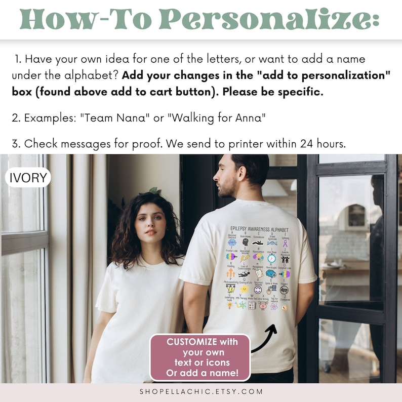 May include: A white t-shirt with a design on the back that says "Epilepsy Awareness Alphabet" and includes a variety of icons. The text "Customize with your own text or icons Or add a name!" is on a pink rectangle with a white arrow pointing to the t-shirt.