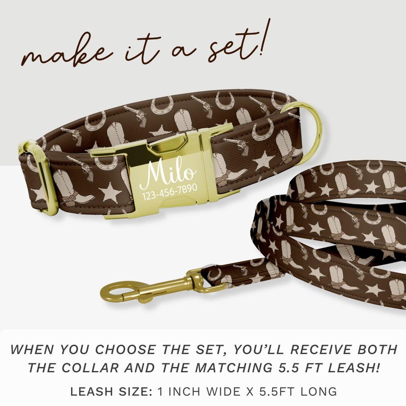 May include: A brown dog collar and matching leash set with a western-themed pattern. The pattern includes cowboy boots, stars, horseshoes, and revolvers. The collar has a gold-colored buckle and a nameplate that reads "Milo" with a phone number. The leash is 1 inch wide and 5.5 feet long.