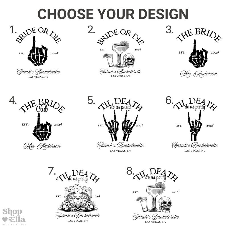 May include: A black and white design selection for bachelorette party merchandise. The designs include phrases like "Bride or Die" and "Til Death do us party" with skeleton hand gestures, skulls, and cocktails. The text "Choose Your Design" is at the top.