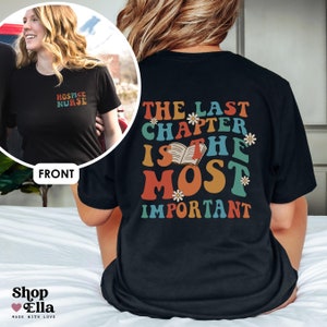 Custom hospice nurse shirt on black bella canvas "the last chapter is the most important" on back and "hospice nurse" on front. retro wavy rainbow style.