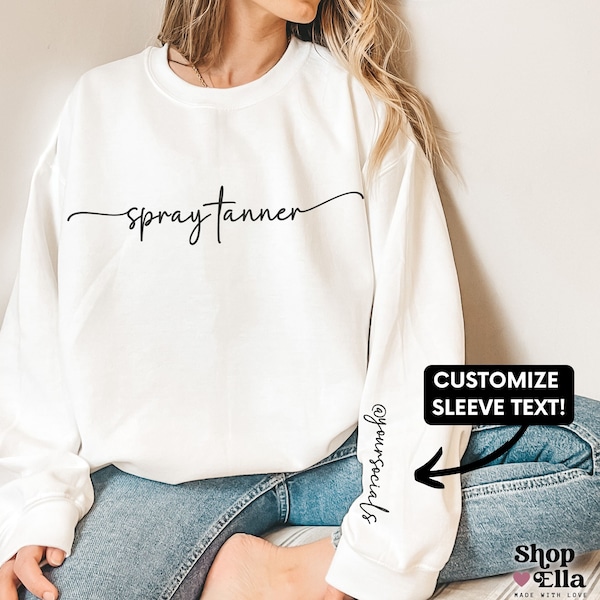 Spray Tanner Sweatshirt & Hoodie Personalized Spray Tan Artist Business Name or Social Media Custom Spray Tanning Studio Shirt Salon Gift