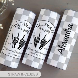 May include: Three white and gray checkered tumblers. Two tumblers have the text "TILL DEATH do us party" with skeleton hand gestures and "Sarah's Bachelorette Las Vegas, NV" and the year 2026. The third tumbler has the name "Alexandra".