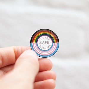 Enamel Pin - You Are Safe With Me - Pride Trans LGBT