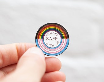 Enamel Pin - You Are Safe With Me - Pride Trans LGBT