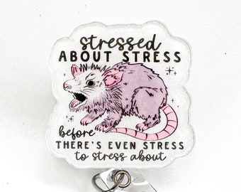 Funny Opossum Badge Reel - Stressed Possum