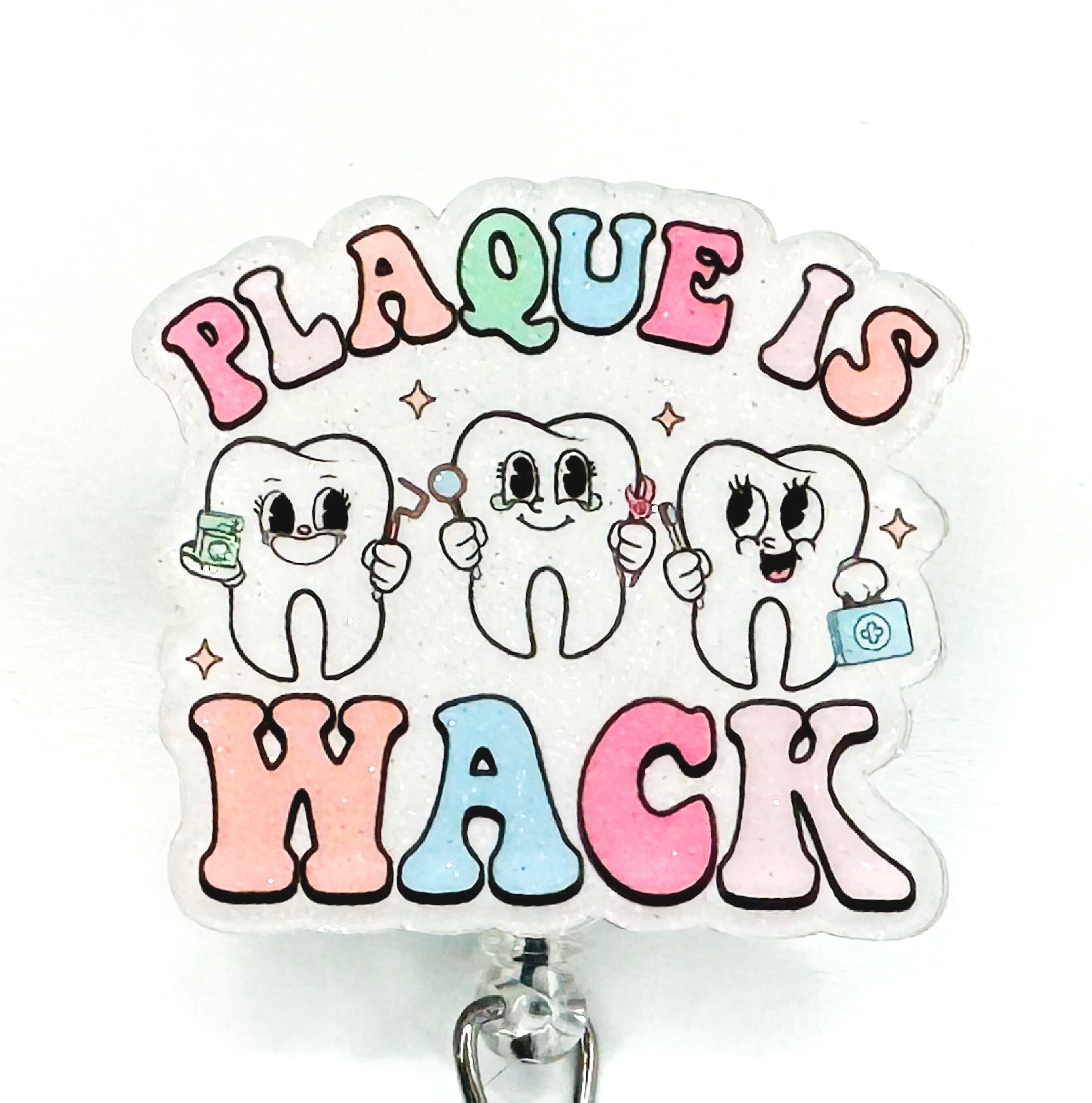 Funny Dental Badge Reel: Plaque Is Wack