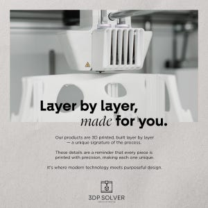 May include: A white 3D printer is shown in operation, building a white object layer by layer. The image includes the text "Layer by layer, made for you." and the logo for 3DP SOLVER.