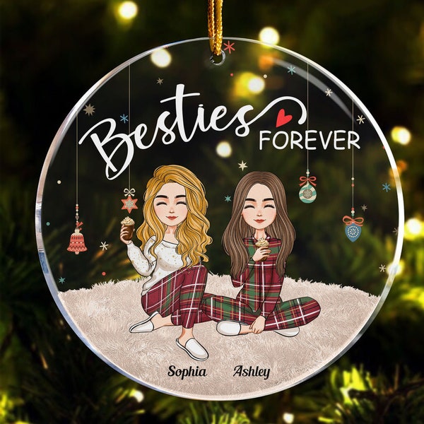 Besties forever ornament - Personalized Circle Acrylic Ornament  Personalized Bestie Acrylic Ornament Christmas Gift for Friend BFF