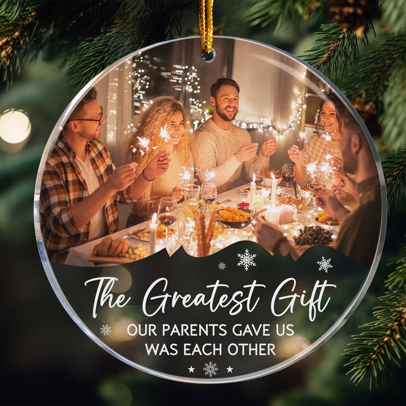 Personalized Family Ornament the Greatest Gift Our Parents Gave Us Was