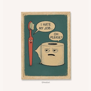 Fumetto divertente con spazzolino da denti e carta igienica, poster "Odio il mio lavoro", eccentrica decorazione da parete per il bagno, stampa umoristica retrò con cartoni animati incorniciata