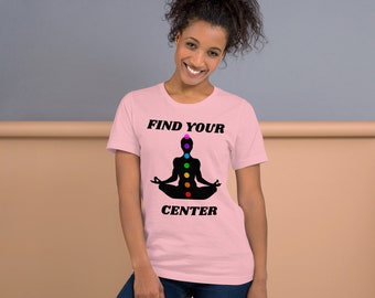 Finden Sie Ihr Zentrum Unisex T-Shirt