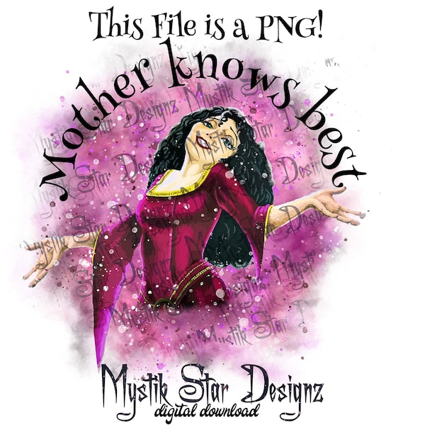 Mother Knows Best PNG | Rapunzel Villain PNG | Mother Gothel Digital Download PNG | Commercial Use