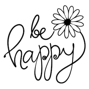 Happy SVG PNG Design: Feel Good & Mindfulness Quotes (Digital Download)