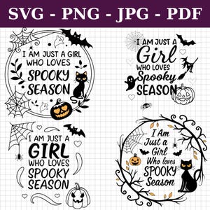 Halloween Spooky Season SVG PNG Jpg Pdf, I Am Just a Girl Who Loves Spooky Season, Cute Witch Cat Pumpkin Ghost, Commercial Use