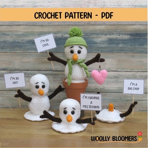 May include: Four crocheted snowman amigurumi figures with different expressions and signs. The signs say "I'm so hot", "I'm so cool", "I'm having a meltdown", and "I'm a big drip".