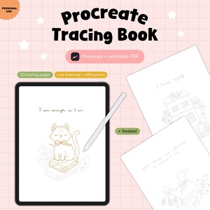 May include: A Procreate Tracing Book digital product featuring a tablet with a stylus, displaying a cat illustration and the text 'I am enough as I am'. Includes printable PDF pages with affirmations and drawings like a house and a goose.
