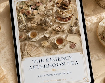 Regency Tea Party Guide | Jane Austen Hosting Kit, Themed Tables, Games (Digital Download)