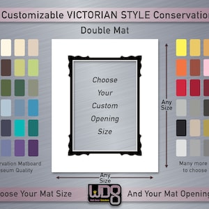 May include: A customizable double mat for framing artwork in a Victorian style. Choose from a variety of colors and sizes for the mat and opening. The mat is made of conservation matboard, which is museum quality.