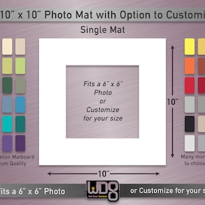 May include: A white 10x10 inch photo mat with a 6x6 inch opening for a photo. The mat is available in a variety of colors. The mat is made of conservation matboard, which is museum quality.