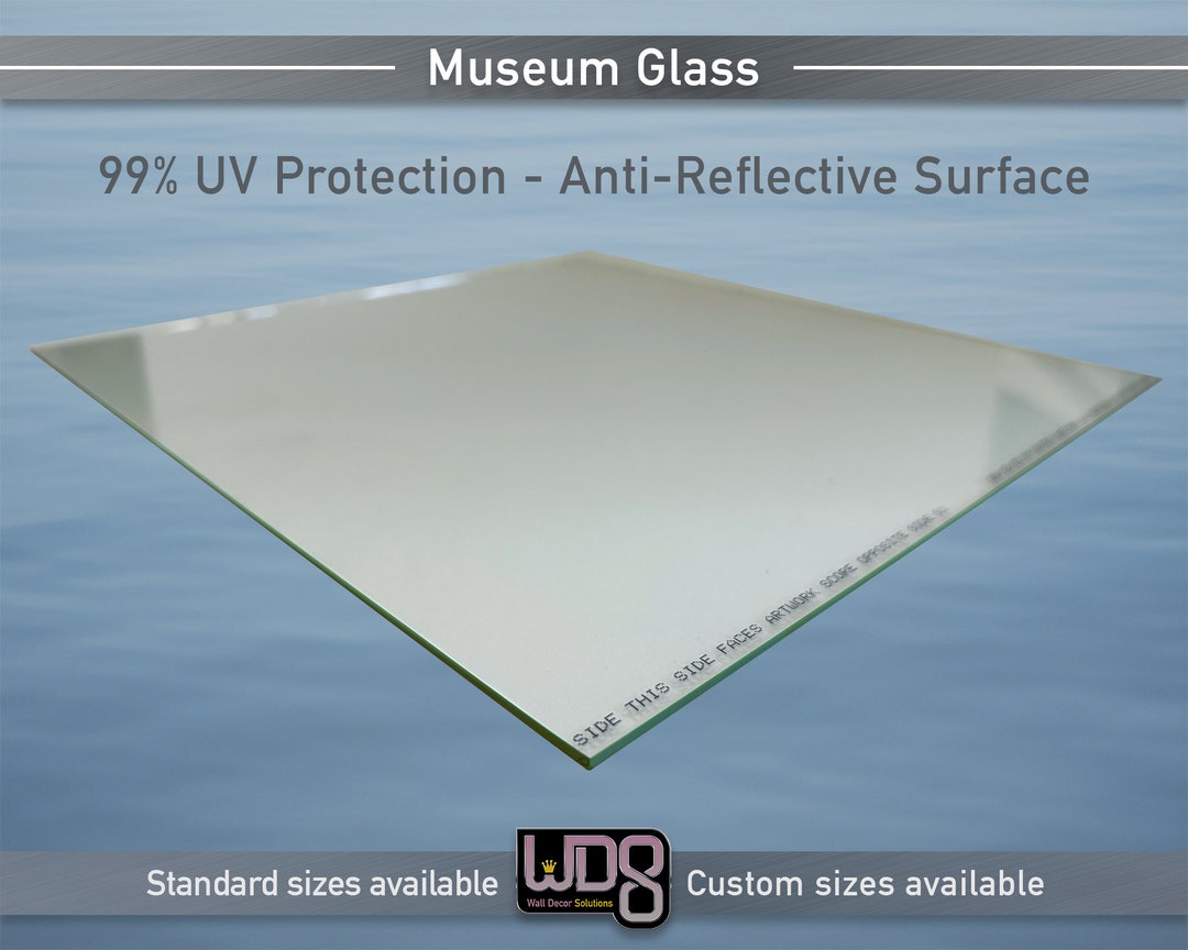 Antireflective Museum Glass Choose From Standard Sizes or Custom Cut