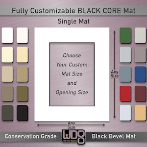 May include: A customizable single mat for framing artwork. Choose from a variety of colors and sizes for the mat and opening. The mat is conservation grade and has a black core. The mat is also available with a black bevel.