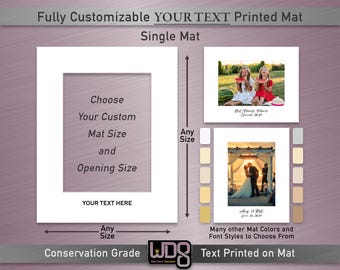 Fully Customizable YOUR TEXT Printed on Conservation Single Mat - Your Choice of Mat Color, Mat Size and Mat Opening Size