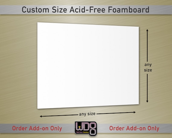 Custom Size Acid-Free Foamboard Backing - Add-on For Your Existing Order Only