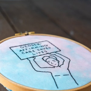 Gender Affirming Care Saves Lives hand embroidery trans LGBTQIA image 2