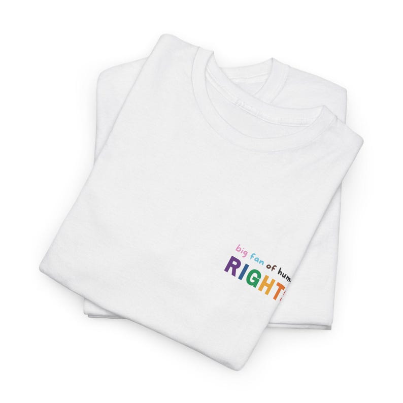 Big Fan Of Human Rights T-Shirt white | Human rights LGBTQ | Social justice | Equality Sweater White