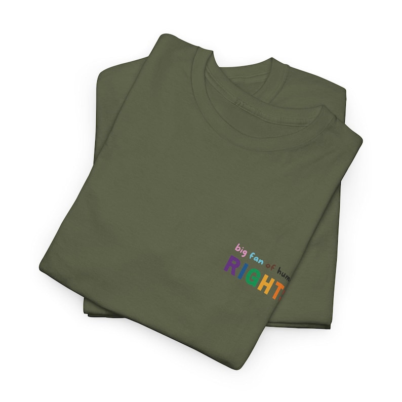 Big Fan Of Human Rights T-Shirt white | Human rights LGBTQ | Social justice | Equality Sweater Military Green